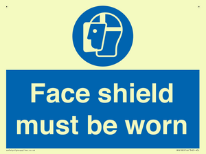 Face shield must be worn